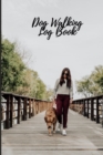 Dog Walking Log Book - Book