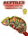 Reptiles, Coloring books for Adults, Teens, Kids : Nice Art Design in Reptiles Theme for Color Therapy and Relaxation Increasing positive emotions 8.5x11 - Book