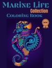 Marine life Collection Coloring Book : Nice Art Design in Marine Life Theme for Color Therapy and Relaxation - Increasing positive emotions- 8.5"x11" - Book