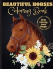 Beautiful Horses Coloring Book : An Adult and Kids Coloring Book of Horses, Coloring Horses for Stress Relieving and Relaxation - Book