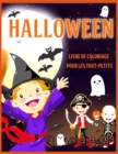 Halloween Livre de Coloriage : Un Livre de Coloriage Pour Enfants Amusant Pour Halloween, illustrations d'Halloween Mignonnes Pour les Enfants d'age Prescolaire - Book