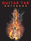 Guitar Tab Notebook : Blank Guitar Tab Notebook: 6 String Guitar Chord and Tablature Staff Music Paper - Book