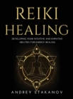 Reiki Healing : Developing Your Intuitive and Empathic Abilities for Energy Healing - Book