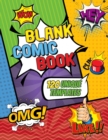 Blank Comic Book : Draw Your Own Comic Book - 120 Unique Templates to Unleash Your Creativity: Comic Book Template for Kids and Adults: Blank Comic Book Without Speech Bubbles (Cartoon Notebook / Jour - Book