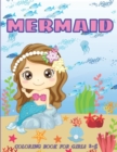 Mermaid Coloring Book for Girls 2-5 : 30 Cute and Unique Coloring Pages, Amazing Coloring Book for Girls Ages 2-4, 3-5, 4-6 with Magical Mermaids Illustrations, Jumbo Mermaid Fantasy Coloring Pages Fo - Book