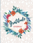 Gratitude Journal - Good Days Start With Gratitude : Amazing 5 Minutes Journal to a Grateful Life - Five Minutes Daily Gratitude Journal for Women and Men - Book