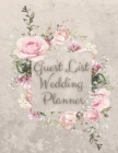 Guest List Wedding Planner : Beautiful Wedding Guest Tracker with Floral Cover Design, Planner List, List Names and Addresses, Wedding Planner - Book