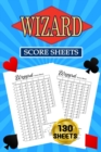 Wizard Score Sheets : 120 Large Score Pads for Scorekeeping - Wizard Score Cards - Wizard Score Pads with Size 6 x 9 inches - Book