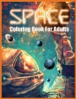 Space Coloring Book : Wonderful Space Coloring Book for Adults (A Stress Relieving Adult Coloring Book) - Book