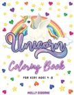 Unicorn Coloring Book : Great Gift for Kids Ages 4-8, A Book Full Of Fantasy, Amazing Images Of Magical Unicorns, Baby Unicorns, Beautiful Butterflies, Flowers, Hearts & Wonderful Rainbows - Book