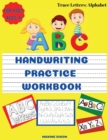 Alphabet Handwriting Practice Workbook for Kids : Preschool Writing Workbook with Sight words for Pre K, Kindergarten & Kids Ages 3+. Writing Practice Book to Master Letters - ABC Handwriting Book. - Book