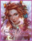 Fantastic Beauties : Beautiful Women Coloring Book for Adults Relaxation - Book