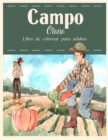 Campo Otono Libro de Colorear : Hermosos animales de granja y relajantes paisajes rurales, un libro de colorear para adultos con hermosas escenas otonales. - Book