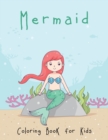 Mermaid Coloring Book for Kids : A Mythical Fantasy Coloring Book for Kids Ages 4-8, Cute Creative Children's Colouring - Book