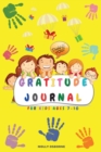 Gratitude Journal for Kids : Full Color Daily Gratitude Journal to Teach Kids to Practice Gratitude, Mindfulness, to Have Fun & Fast Ways to Give Daily Thanks (Family Activities, Daily Activities, Wee - Book