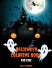 Halloween Coloring Book For Kids : Fun Halloween Coloring Pages Collection For Girls and Boys Cute, Scary and Spooky Witches, Ghosts, Vampires, Pumpkins, Haunted Houses, Skeletons, Jack-o-Lanterns & M - Book