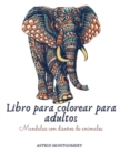 Libro para colorear para adultos. Mandalas con disenos de animales : Maravilloso libro antiestres para colorear mandalas con patrones de animales - !Leones, Lobos, Peces, Mariposas, Gatos, Perros, Buh - Book