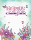 Butterfly Coloring Book : Amazing Butterflies Coloring Book, Stress Relieving Exotic Designs for Adults Relaxation - Book
