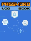 Password Log Book : Website Password Organizer, Premium Journal And Logbook To Protect Usernames and Passwords - Book