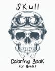 Skull Coloring Book for Adults : Stress-Free Designs For Skull Lovers, Adult Skull Coloring Books, Dia de Los Muertos Coloring Book - Book