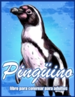 Pinguino : Libro De Colorear Para Aliviar el Estres Para Adultos (Libros Para Colorear De Animales) - Book