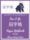 Grumpy Silverback's Tian Zi Ge Paper Notebook 200 pages Chinese Writing Practice : Field-Style Practice Paper Notebook, 8.5"x11", Grid Guide Lines for Study and Calligraphy - Book