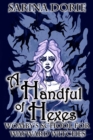 A Handful of Hexes : A Cozy Witch Mystery - Book