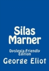 SILAS MARNER DYSLEXIA-FRIENDLY EDITION - Book