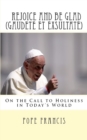 Rejoice and Be Glad (Gaudete Et Exsultate) : Apostolic Exhortation on the Call to Holiness in Today's World - Book