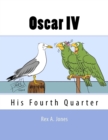 Oscar IV : His Fourth Quarter - Book