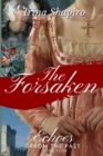 The Forsaken (Echoes from the Past Book 4) - Book