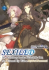 Sexiled: My Sexist Party Leader Kicked Me Out, So I Teamed Up With a Mythical Sorceress! Vol. 2 : My Sexist Party Leader Kicked Me Out, So I Teamed Up With a Mythical Sorceress! Vol. 2 - Book