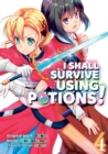I Shall Survive Using Potions (Manga) Volume 4 - Book