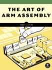 The Art of ARM Assembly - Book