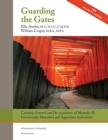 Guarding the Gates : Calming, Control and de-escalation of Mentally Ill, Emotionally Disturbed and Aggressive Individuals: A Comprehensive Guidebook for Security Guards - Book