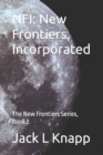 Nfi : New Frontiers, Incorporated: The New Frontiers Series, Book 2 - Book
