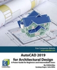 AutoCAD 2019 for Architectural Design : A Power Guide for Beginners and Intermediate Users - Book