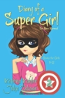 Diary of a SUPER GIRL : Book 2 - The New Normal: Books for Girls 9 -12 - Book
