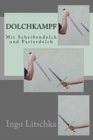 Dolchkampf : Mit Scheibendolch und Parierdolch - Book