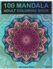 100 Mandala : Adult Coloring Book 100 Mandala Images Stress Management Coloring Book For Relaxation, Meditation, Happiness and Relief & Art Color Therapy(Volume 5) - Book