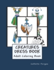 The Creatures Dress Book : Coloring Book - Book