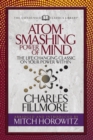 Atom- Smashing Power of Mind (Condensed Classics) : The Life-Changing Classic on Your Power Within - Book