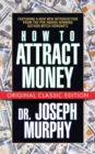 How to Attract Money (Original Classic Edition) - Book