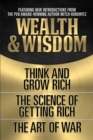 Wealth & Wisdom (Original Classic Edition) : Think and Grow Rich, The Science of Getting Rich, The Art of War - eBook
