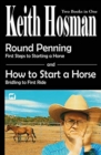 Round Penning : First Steps to Starting a Horse How to Start a Horse: Bridling to 1st Ride, Step-by-Step - Book