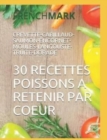 30 Recettes Poissons a Retenir Par Coeur : CREVETTE-CABILLAUD-SAUMON-ENCORNET-MOULES-LANGOUSTE-TRUITE-DORADE - Book