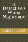 A Detective's Worst Nightmare - Book