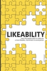 Likeability : Learn the people skills to make you a more likeable, charismatic & social person. - Book