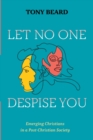 Let No One Despise You - Book