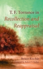T. F. Torrance in Recollection and Reappraisal - Book